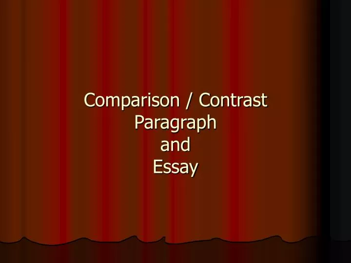 comparison contrast paragraph and essay