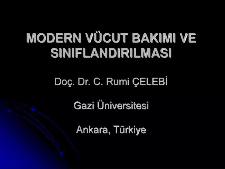 modern v cut bakimi ve siniflandirilmasi do dr c rumi eleb gazi niversitesi ankara t rkiye