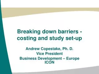 Breaking down barriers - costing and study set-up