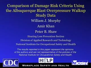 Comparison of Damage Risk Criteria Using the Albuquerque Blast Overpressure Walkup Study Data