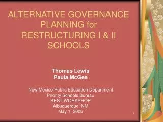 ALTERNATIVE GOVERNANCE PLANNING for RESTRUCTURING I &amp; II SCHOOLS