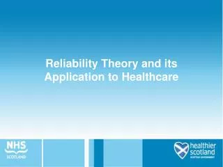 Reliability Theory and its Application to Healthcare