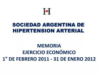MEMORIA EJERCICIO ECONÓMICO 1° DE FEBRERO 2011 - 31 DE ENERO 2012
