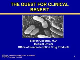 THE QUEST FOR CLINICAL BENEFIT