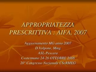 APPROPRIATEZZA PRESCRITTIVA : AIFA, 2007