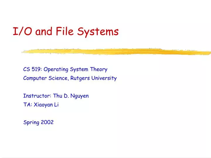 i o and file systems