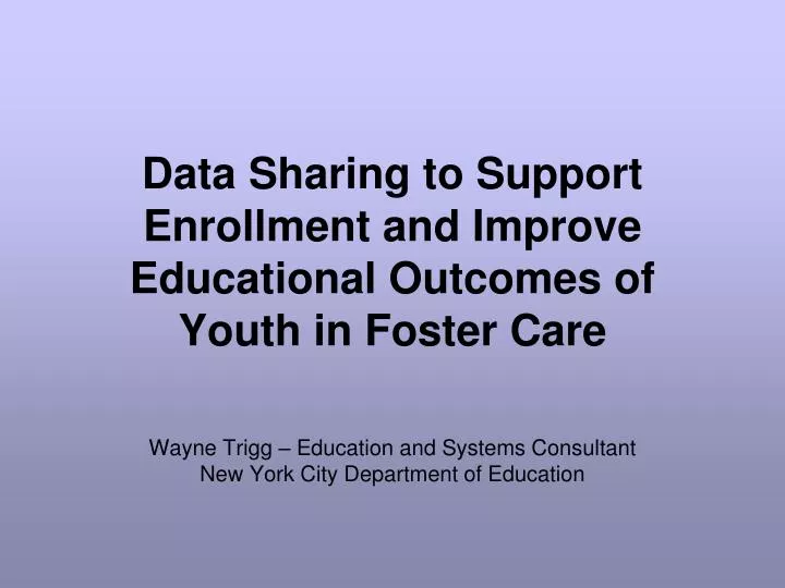 data sharing to support enrollment and improve educational outcomes of youth in foster care