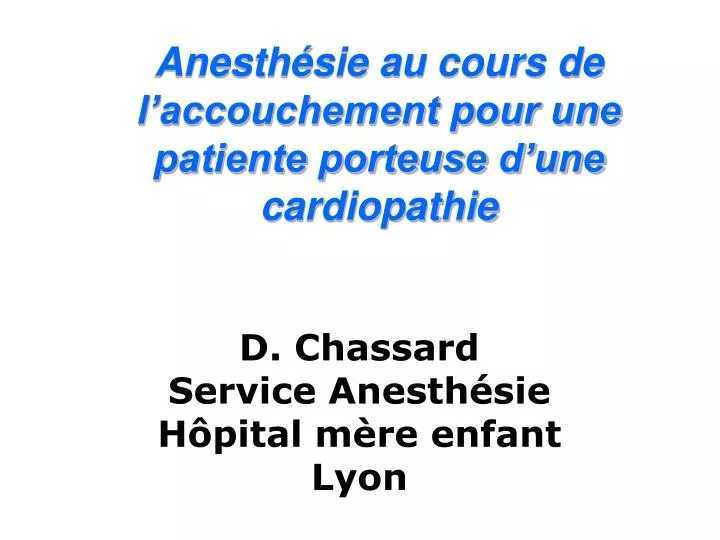 anesth sie au cours de l accouchement pour une patiente porteuse d une cardiopathie