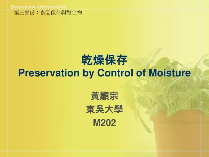 preservation by control of moisture