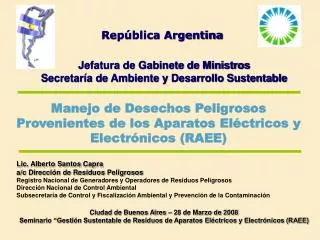 República Argentina Jefatura de Gabinete de Ministros Secretaría de Ambiente y Desarrollo Sustentable