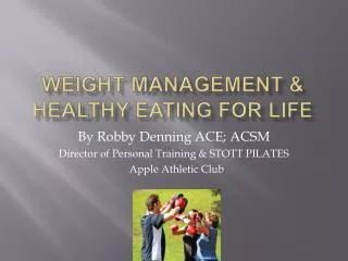 Weight management &amp; healthy eating for life