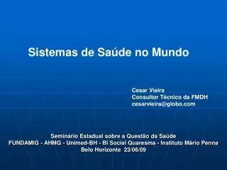 Seminário Estadual sobre a Questão da Saúde FUNDAMIG - AHMG - Unimed-BH - BI Social Quaresma - Instituto Mário Penna Bel