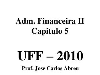 Adm. Financeira II Capitulo 5
