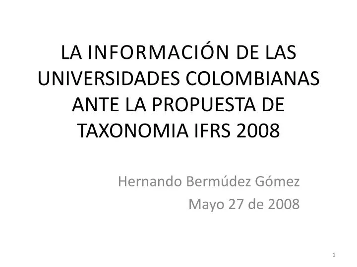 la informaci n de las universidades colombianas ante la propuesta de taxonomia ifrs 2008