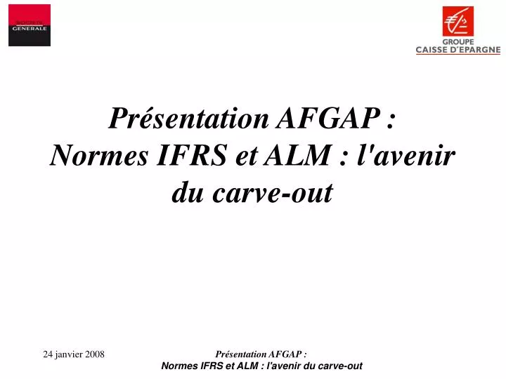 pr sentation afgap normes ifrs et alm l avenir du carve out