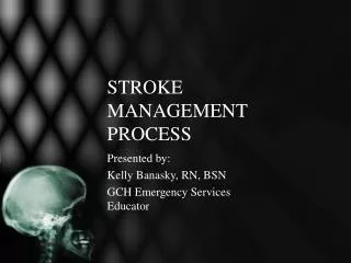 STROKE MANAGEMENT PROCESS