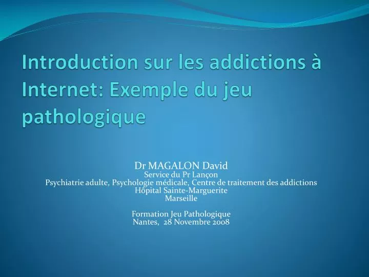 introduction sur les addictions internet exemple du jeu pathologique