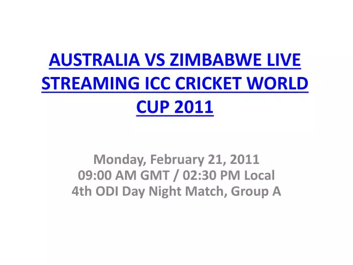 australia vs zimbabwe live streaming icc cricket world cup 2011