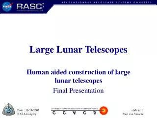 Large Lunar Telescopes