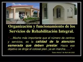Organización y funcionamiento de los Servicios de Rehabilitación Integral.