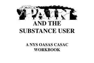 AND THE SUBSTANCE USER A NYS OASAS CASAC WORKBOOK