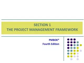 SECTION 1 THE PROJECT MANAGEMENT FRAMEWORK
