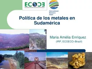 Política de los metales en Sudamérica