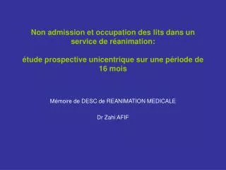 Non admission et occupation des lits dans un service de réanimation: étude prospective unicentrique sur une période de