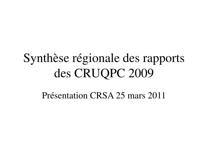 synth se r gionale des rapports des cruqpc 2009
