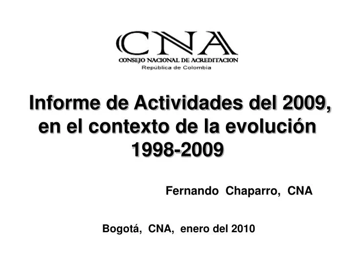 informe de actividades del 2009 en el contexto de la evoluci n 1998 2009