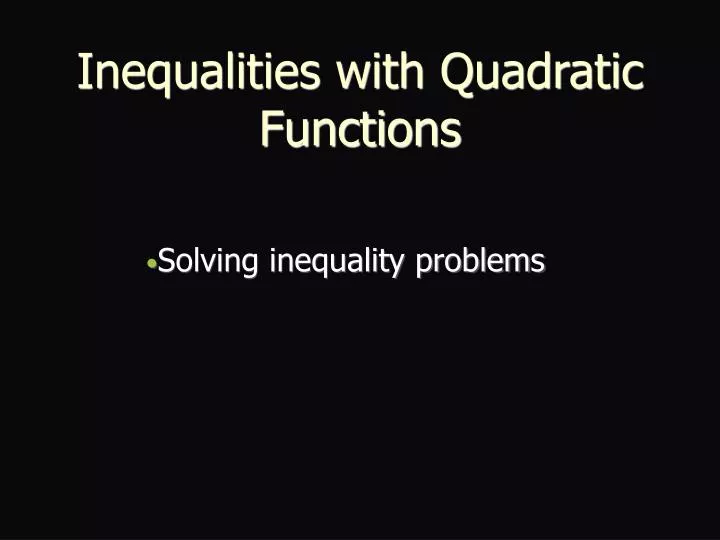 inequalities with quadratic functions