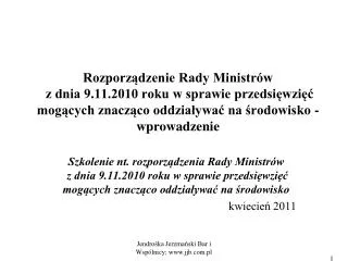 Rozporządzenie Rady Ministrów z dnia 9.11.2010 roku w sprawie przedsięwzięć mogących znacząco oddziaływać na środowisko