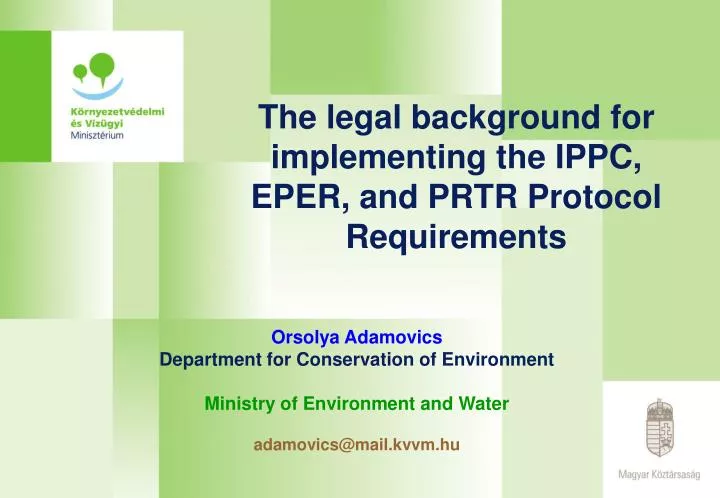 the legal b ackground for implementing the ippc eper and prtr protocol requirements