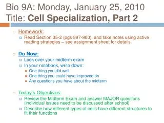 Bio 9A: Monday, January 25, 2010 Title: Cell Specialization, Part 2