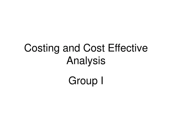 costing and cost effective analysis