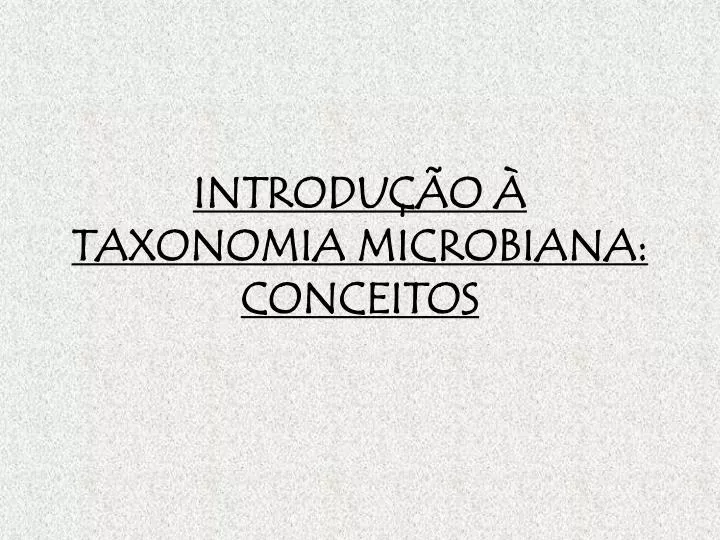 introdu o taxonomia microbiana conceitos