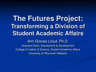 The Futures Project: Transforming a Division of Student Academic Affairs