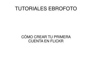 c mo crear tu primera cuenta en flickr