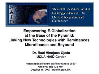 “International Forum on Remittances 2007” UN IFAD and IDB MIF October 18, 2007 Washington, DC