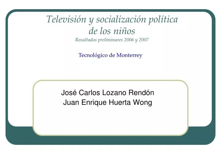 televisi n y socializaci n pol tica de los ni os resultados preliminares 2006 y 2007