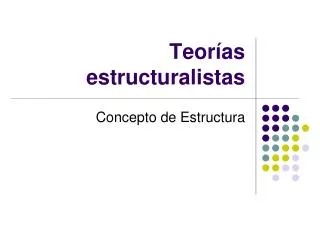 Teorías estructuralistas