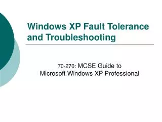 Windows XP Fault Tolerance and Troubleshooting