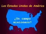 Los Estados Unidos de América