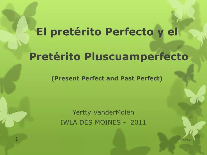 el pret rito perfecto y el pret rito pluscuamperfecto present perfect and past perfect