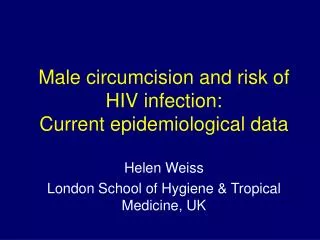 Male circumcision and risk of HIV infection: Current epidemiological data