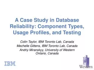 A Case Study in Database Reliability: Component Types, Usage Profiles, and Testing