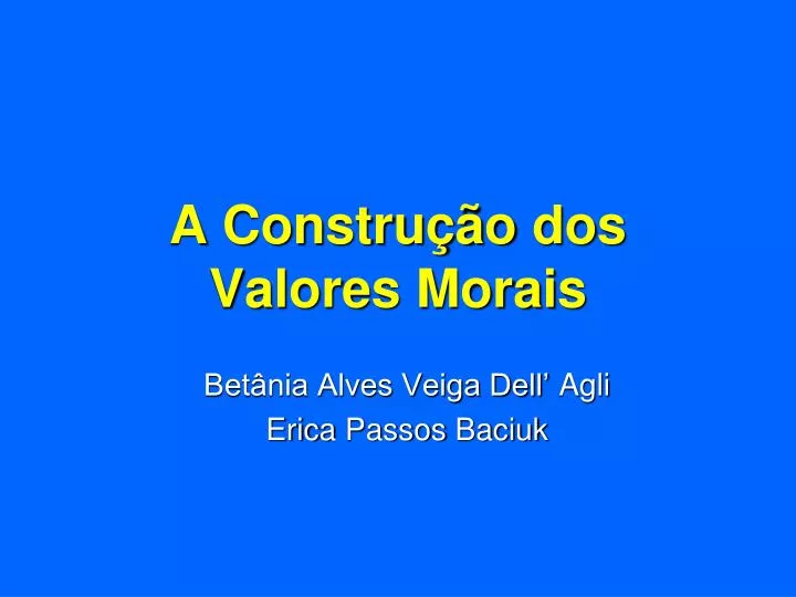 a constru o dos valores morais