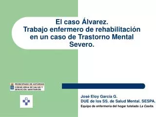 El caso Álvarez. Trabajo enfermero de rehabilitación en un caso de Trastorno Mental Severo.