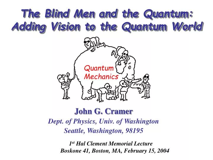 the blind men and the quantum adding vision to the quantum world