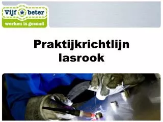 Praktijkrichtlijn lasrook